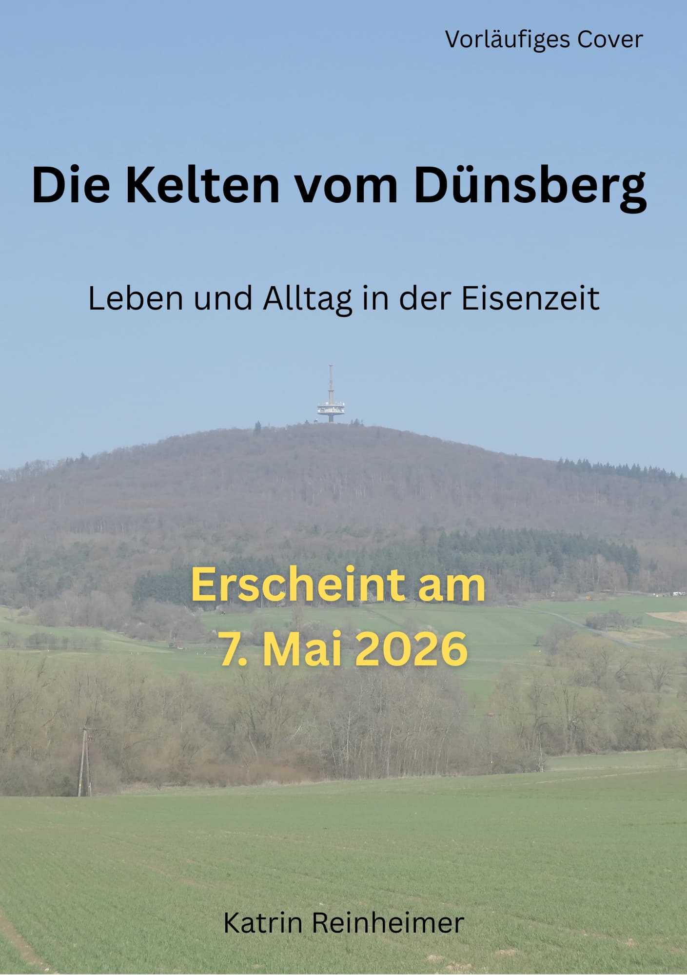 Cover des Buches: Die Kelten vom Dünsberg - Leben und Alltag in der Eisenzeit