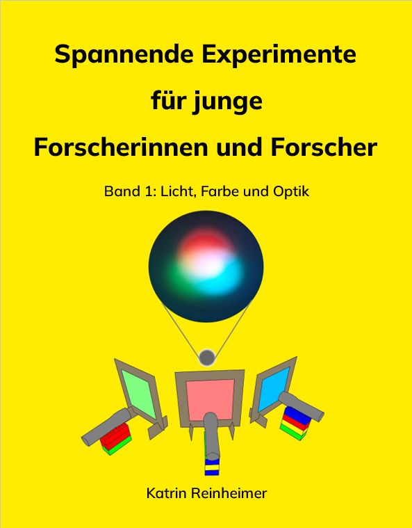 Spannende Experimente für junge Forscherinnen und Forscher Band 1